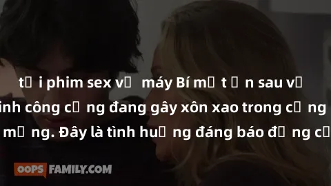 tải phim sex về máy Bí mật ẩn sau vụ việc sex nhà vệ sinh công cộng đang gây xôn xao trong cộng đồng mạng. Đây là tình huống đáng báo động cần được xử lý nghiêm khắc.