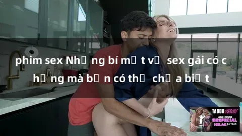 phim sex Những bí mật về sex gái có chồng mà bạn có thể chưa biết