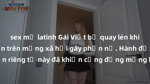 sex mỹ latinh Gái Việt bị quay lén khi tắm, clip lan truyền trên mạng xã hội gây phẫn nộ. Hành động vi phạm quyền riêng tư này đã khiến cộng đồng mạng bức xúc và đòi trừng phạt thật nghiêm khắc.