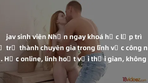 jav sinh viên Nhận ngay khoá học lập trình Java miễn phí để trở thành chuyên gia trong lĩnh vực công nghệ thông tin. Học online, linh hoạt với thời gian, không giới hạn địa điểm. Đăng ký ngay!
