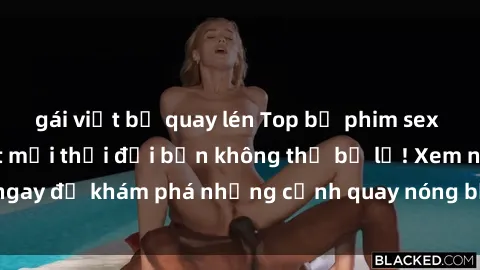 gái việt bị quay lén Top bộ phim sex Hàn Quốc hot nhất mọi thời đại bạn không thể bỏ lỡ! Xem ngay để khám phá những cảnh quay nóng bỏng, đầy nghẹt thở!