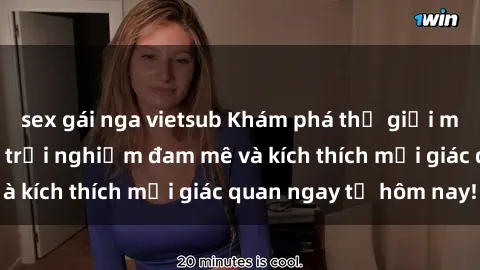sex gái nga vietsub Khám phá thế giới mới của sex online: trải nghiệm đam mê và kích thích mọi giác quan ngay từ hôm nay!