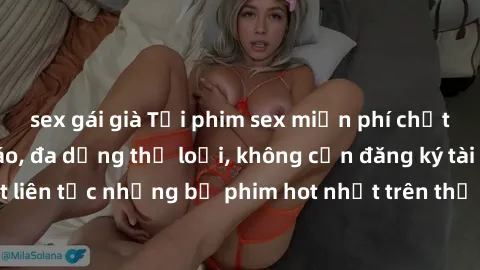 sex gái già Tải phim sex miễn phí chất lượng cao độc đáo, đa dạng thể loại, không cần đăng ký tài khoản. Cập nhật liên tục những bộ phim hot nhất trên thị trường. Sự lựa chọn hàng đầu cho người yêu th