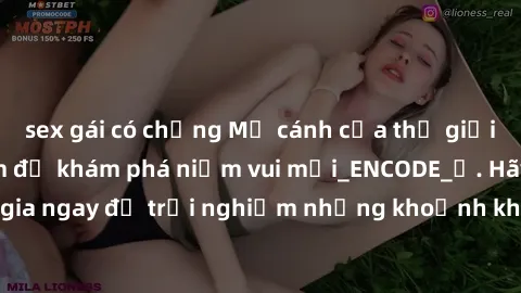 sex gái có chồng Mở cánh cửa thế giới sex MILF Việt Nam để khám phá niềm vui mới_ENCODE_. Hãy tham gia ngay để trải nghiệm những khoảnh khắc đầy kích thích và đam mê.