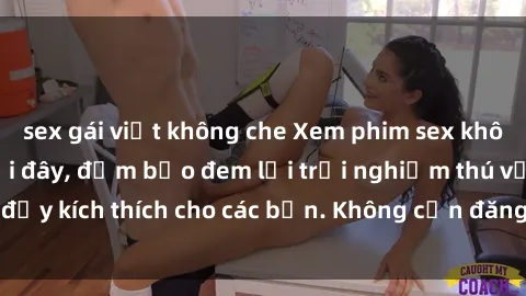 sex gái việt không che Xem phim sex không che miễn phí tại đây, đảm bảo đem lại trải nghiệm thú vị và đầy kích thích cho các bạn. Không cần đăng ký, hoàn toàn miễn phí.